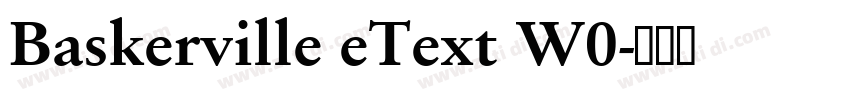 Baskerville eText W0字体转换 Baskerville eText W0字体转换